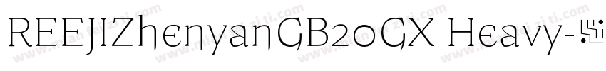 REEJIZhenyanGB20GX Heavy字体转换